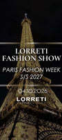 LORRETI FASHION SHOW - PARIS FASHION WEEK S/S 2027